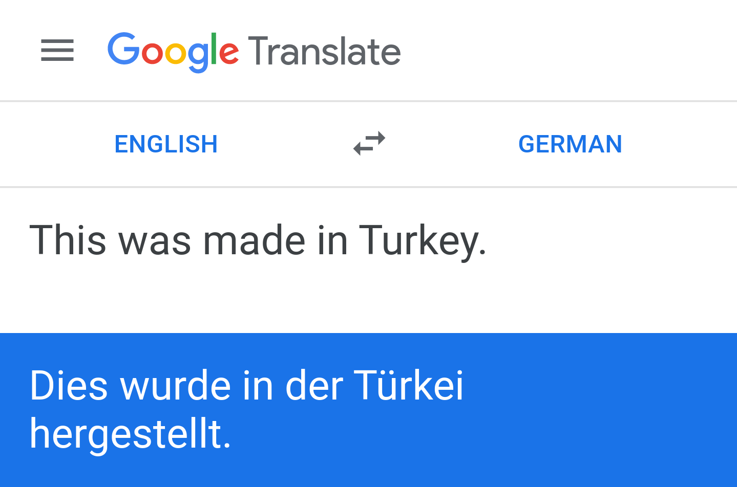 Screenshot from Google Translate ("This was made in Turkey" -> "Dies wurde in der Türkei hergestellt")